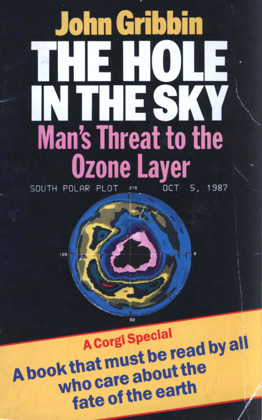 Hole in the Sky : Man's Threat to the Ozone Layer